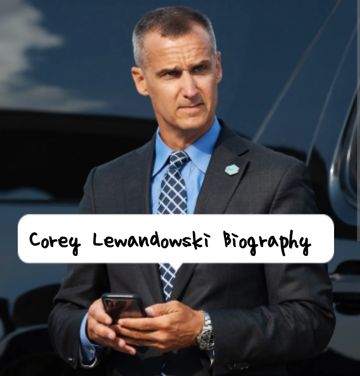 Corey Lewandowski Biography: Life, Age, Profession and Controversies