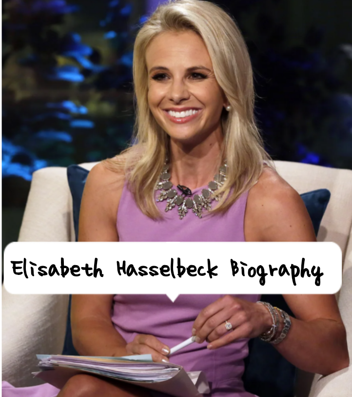 Elisabeth Hasselbeck Biography: Life, Age, Profession and Training