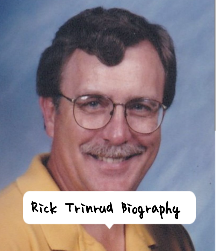 Rick Trinrud Biography: Age, Life, Nationality and Profession