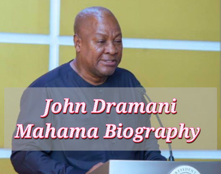 John Dramani Mahama Biography: Profession, Early Life, Training, Internet Value, Age, Awards