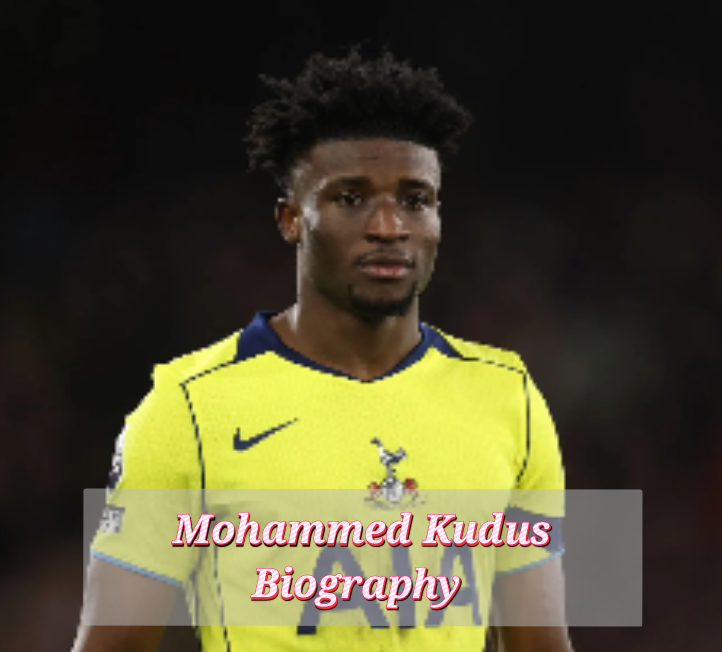 Mohammed Kudus Biography, Early Life, Internet value, profession, Age