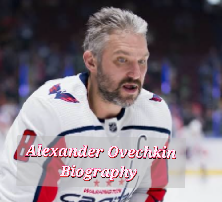 Alexander Ovechkin Biography, Mother and father, Early Life, Profession, Web price, Age, Awards