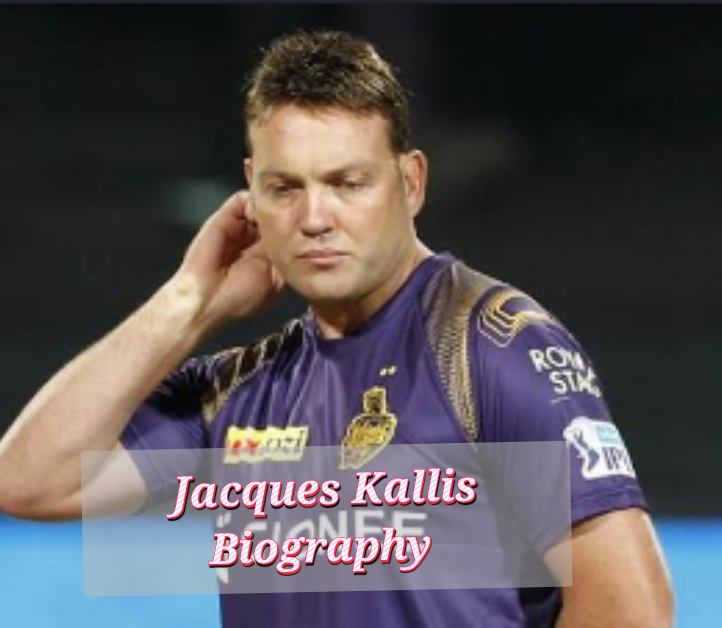 Jacques Kallis Biography, Profession, Early Life, Schooling, Awards, Private Life, Internet value