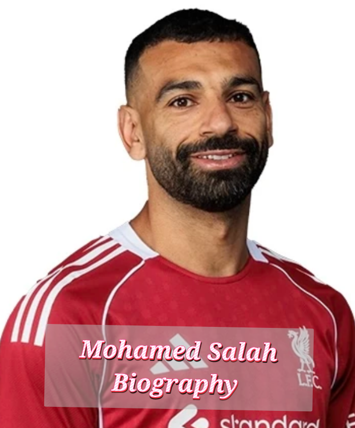 Mohamed Salah Biography, Age, Early Life, Internet price, Profession, Private Life