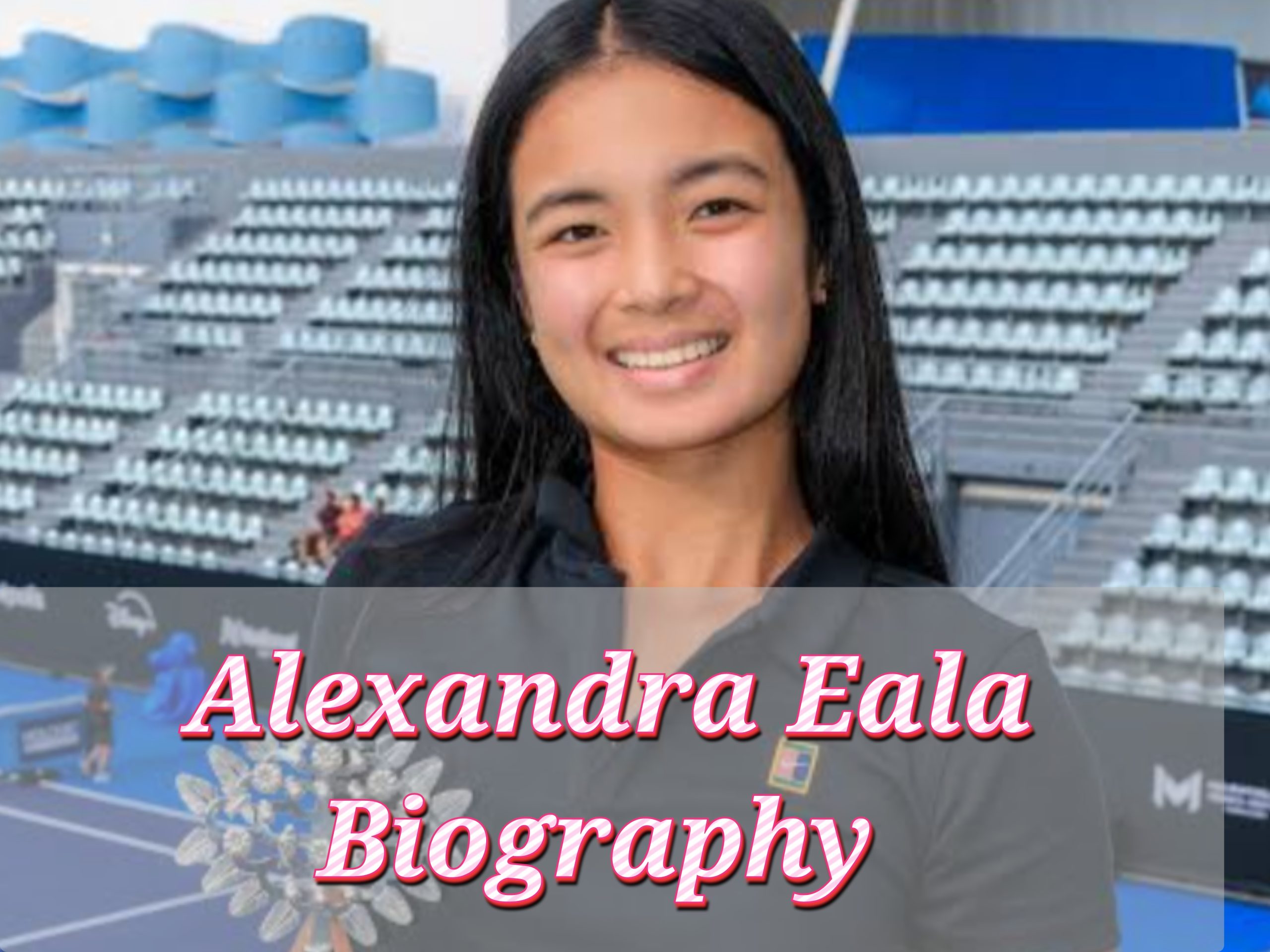 Alexandra Eala Biography, Private Life, Awards, Age, Internet Value, Profession, Schooling