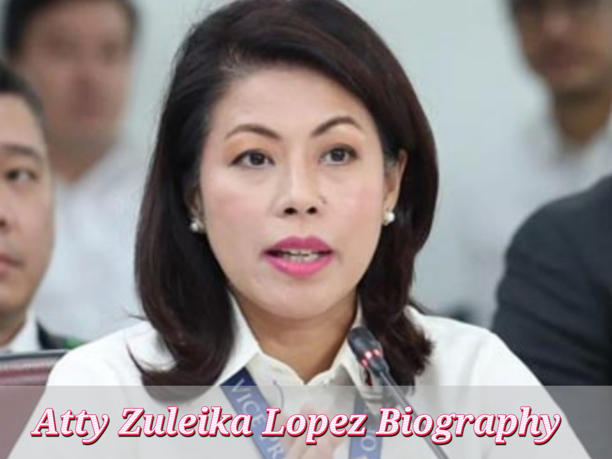 Atty Zuleika Lopez Biography, Private Life, Age, Profession, Internet Price, Household, Early Life