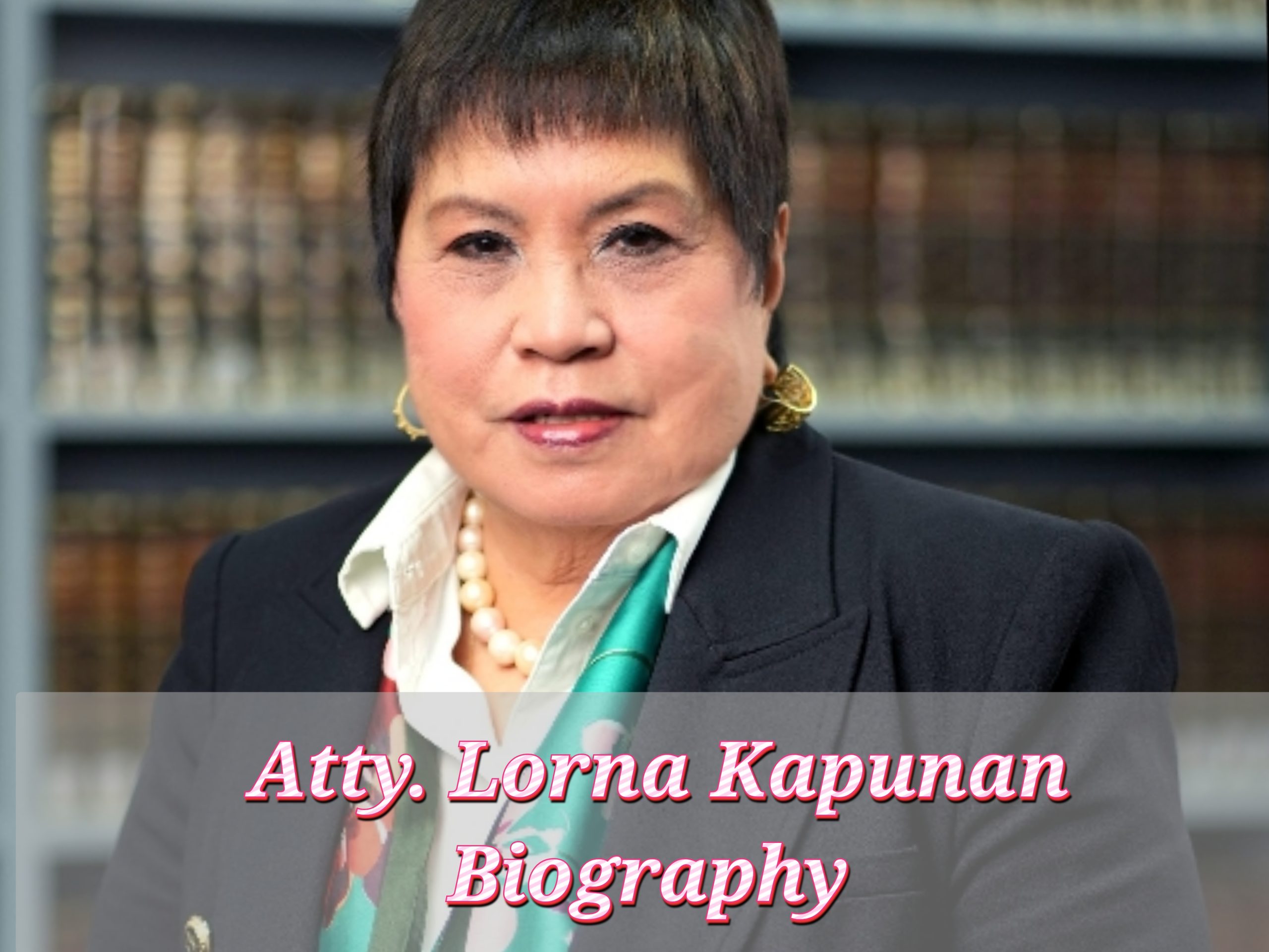 Atty. Lorna Kapunan, Private Life, Household, Age, Profession, Early Life, Awards, Internet Value