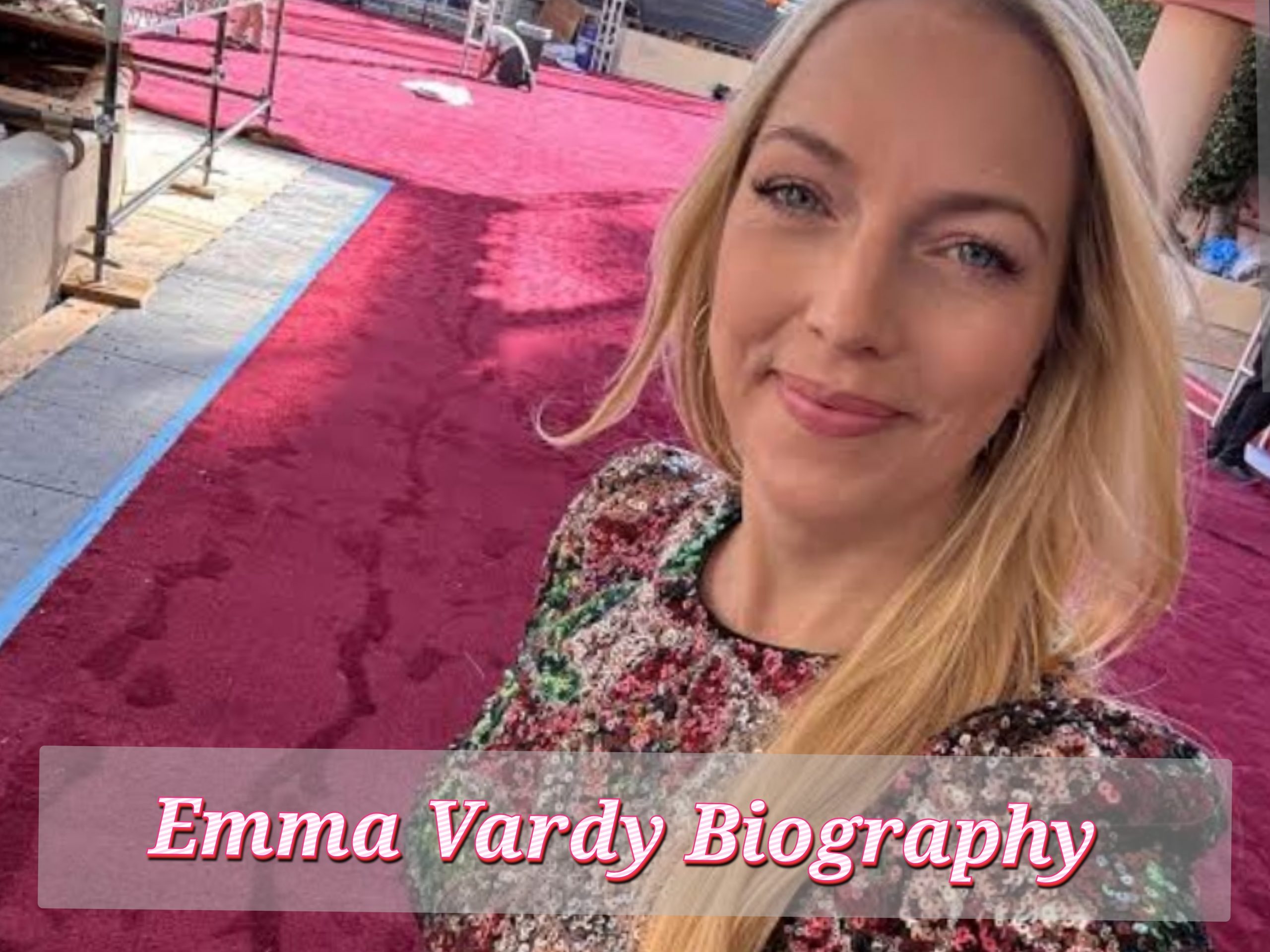 Emma Vardy Biography, Early Life, Schooling, Household, Age, Profession, Private Life, Internet Price