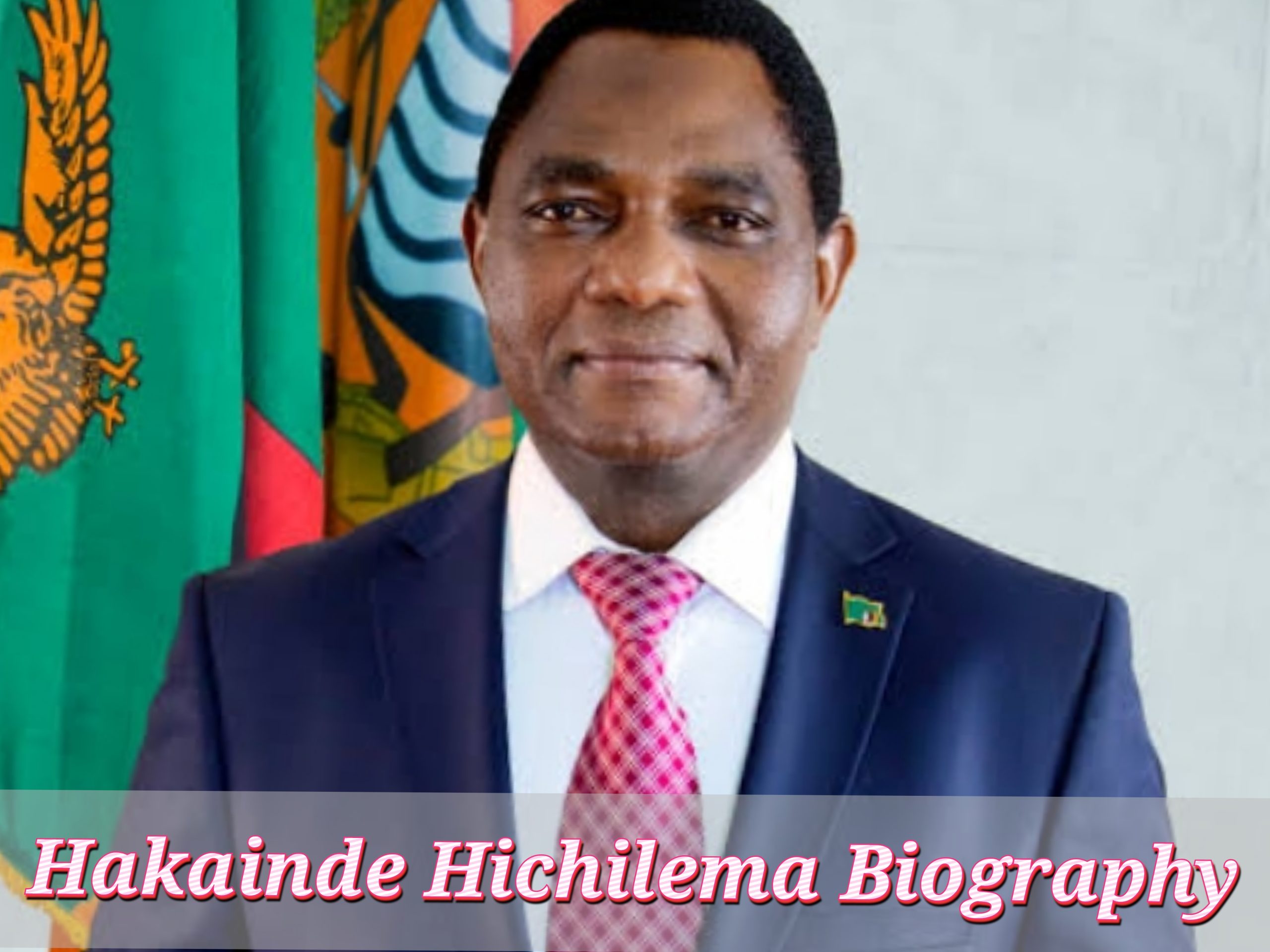 Hakainde Hichilema Biography, Age, Web Value, Spouse, Profession, Early Life, Household