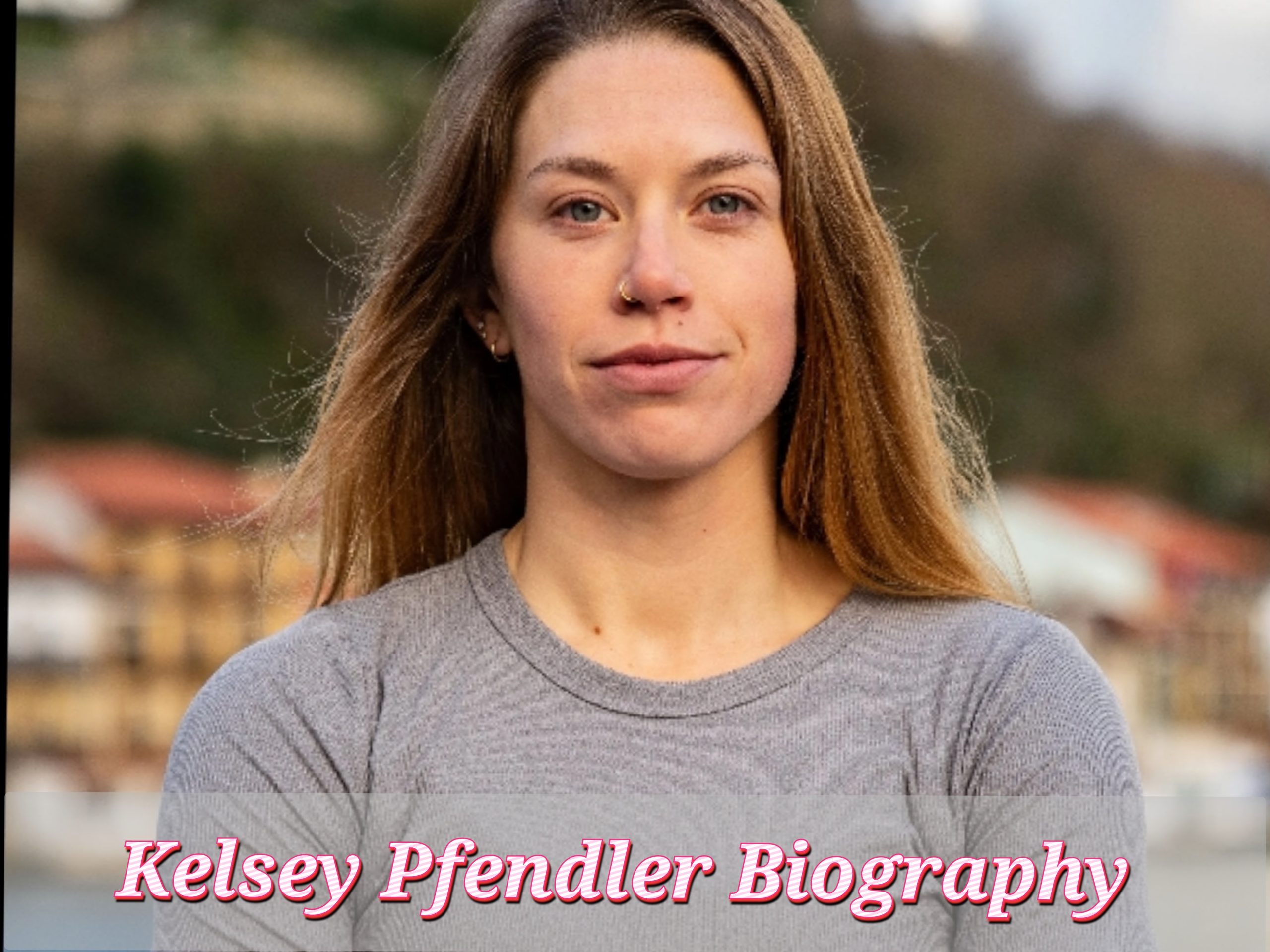Kelsey Pfendler Biography, Husband, Early Life, Profession, Household, Age, Web price
