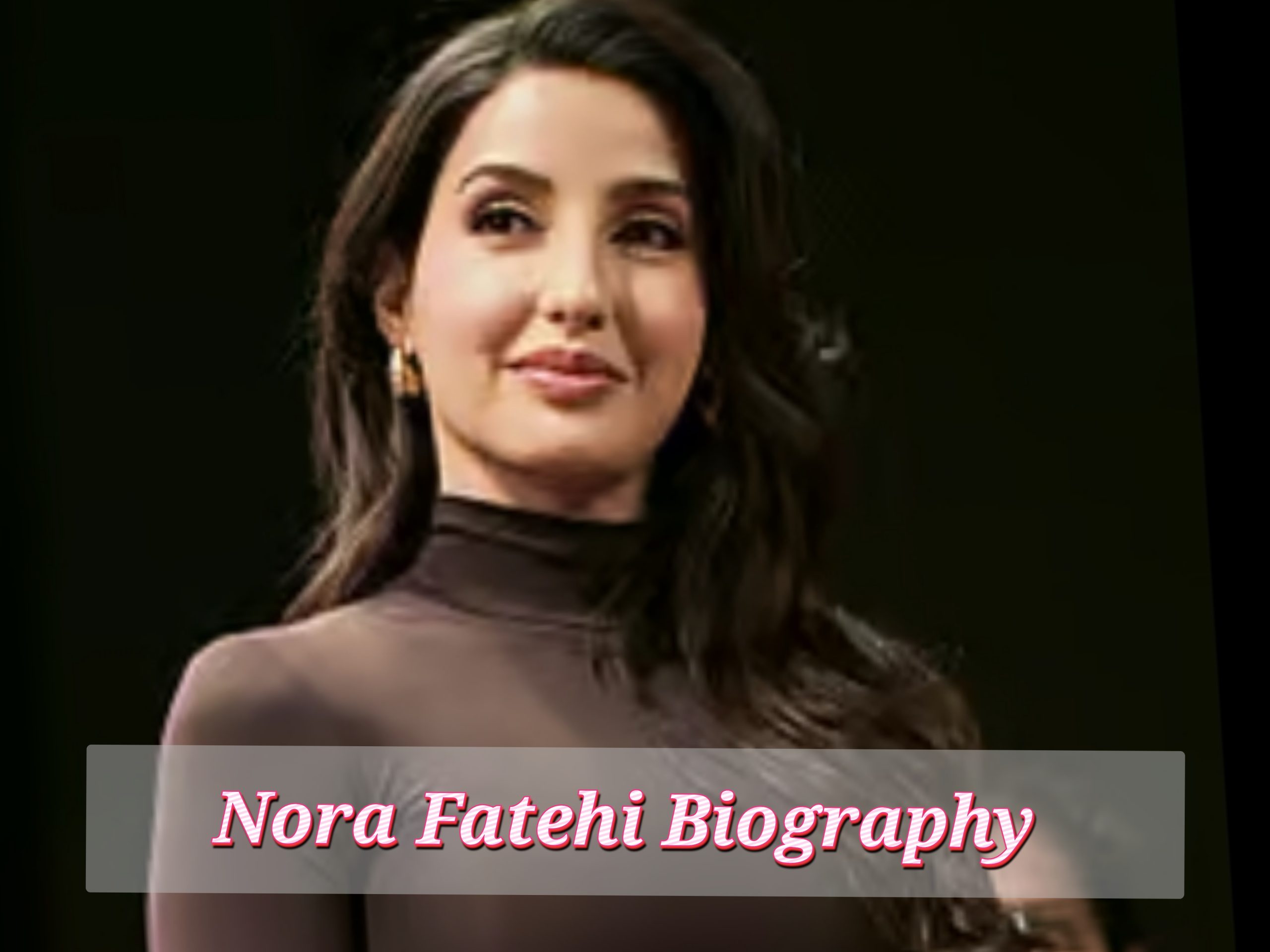 Nora Fatehi Biography, Early Life, Schooling, Web Price, Private Life, Age, Profession, Household