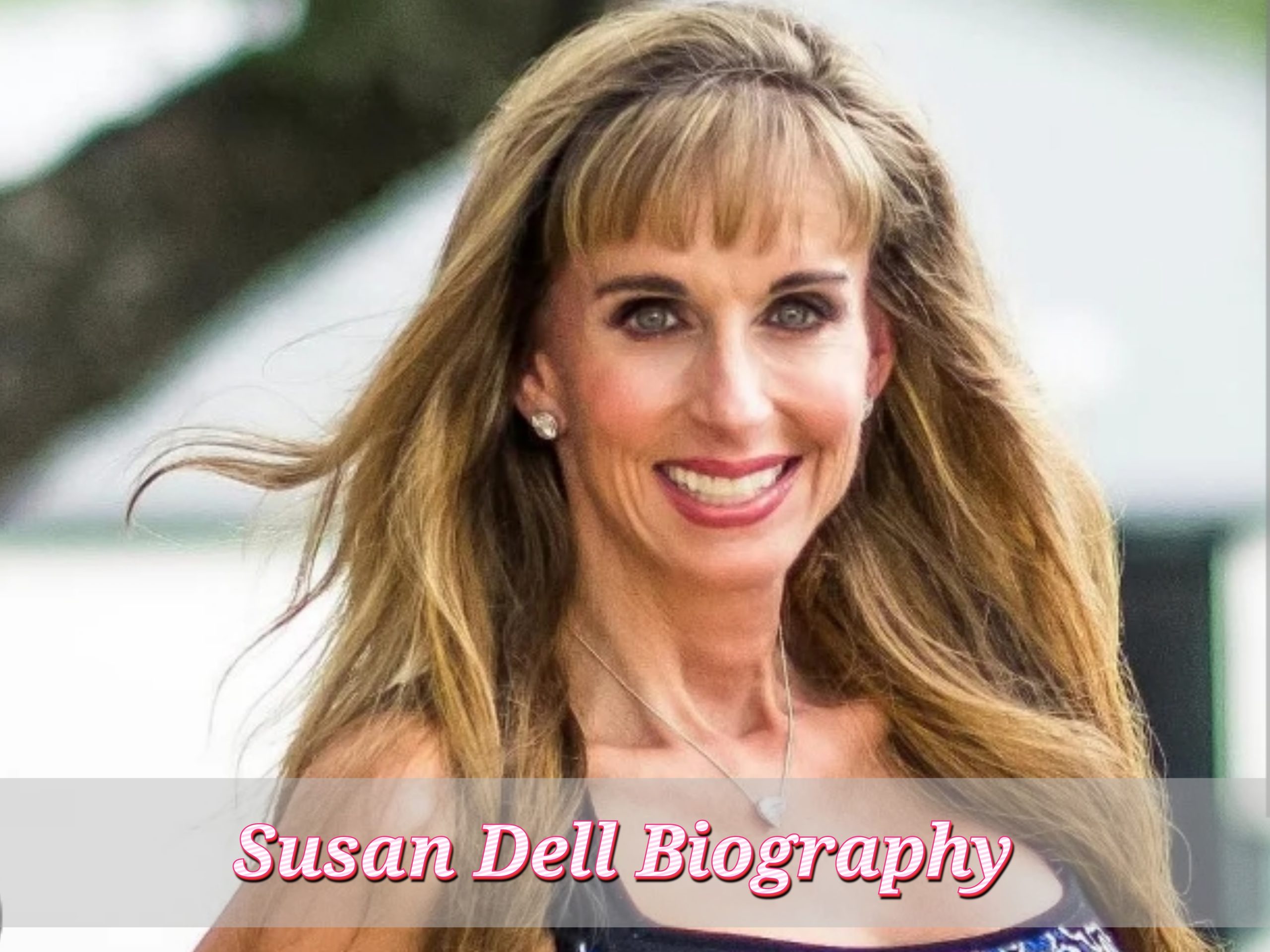 Susan Dell Biography, Age, Husband, Profession, Private Life, Web Price