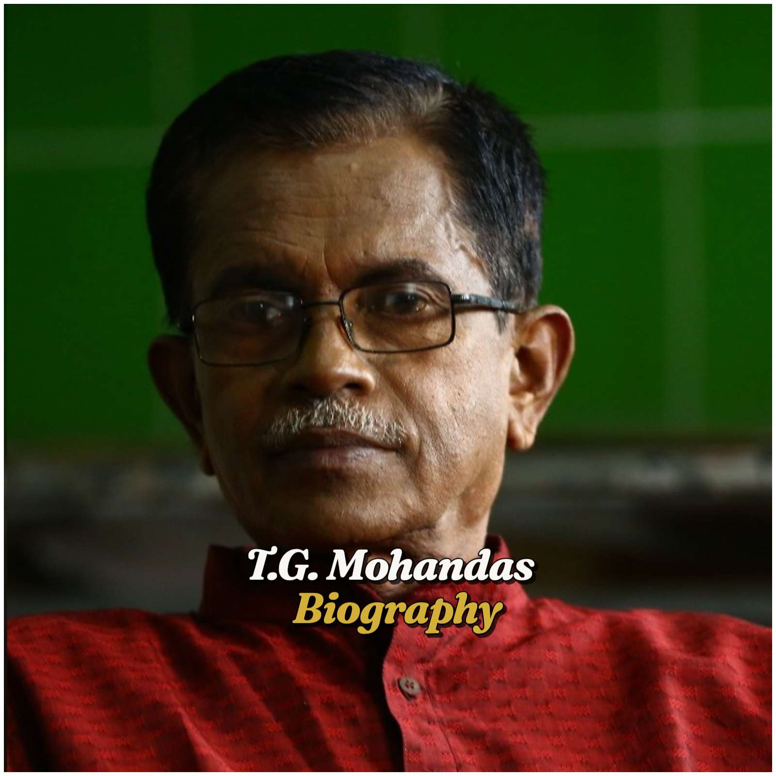 T.G. Mohandas Biography: Age, Wife, Family, Education, Career, Net Worth, Religion, Height, and Legacy
