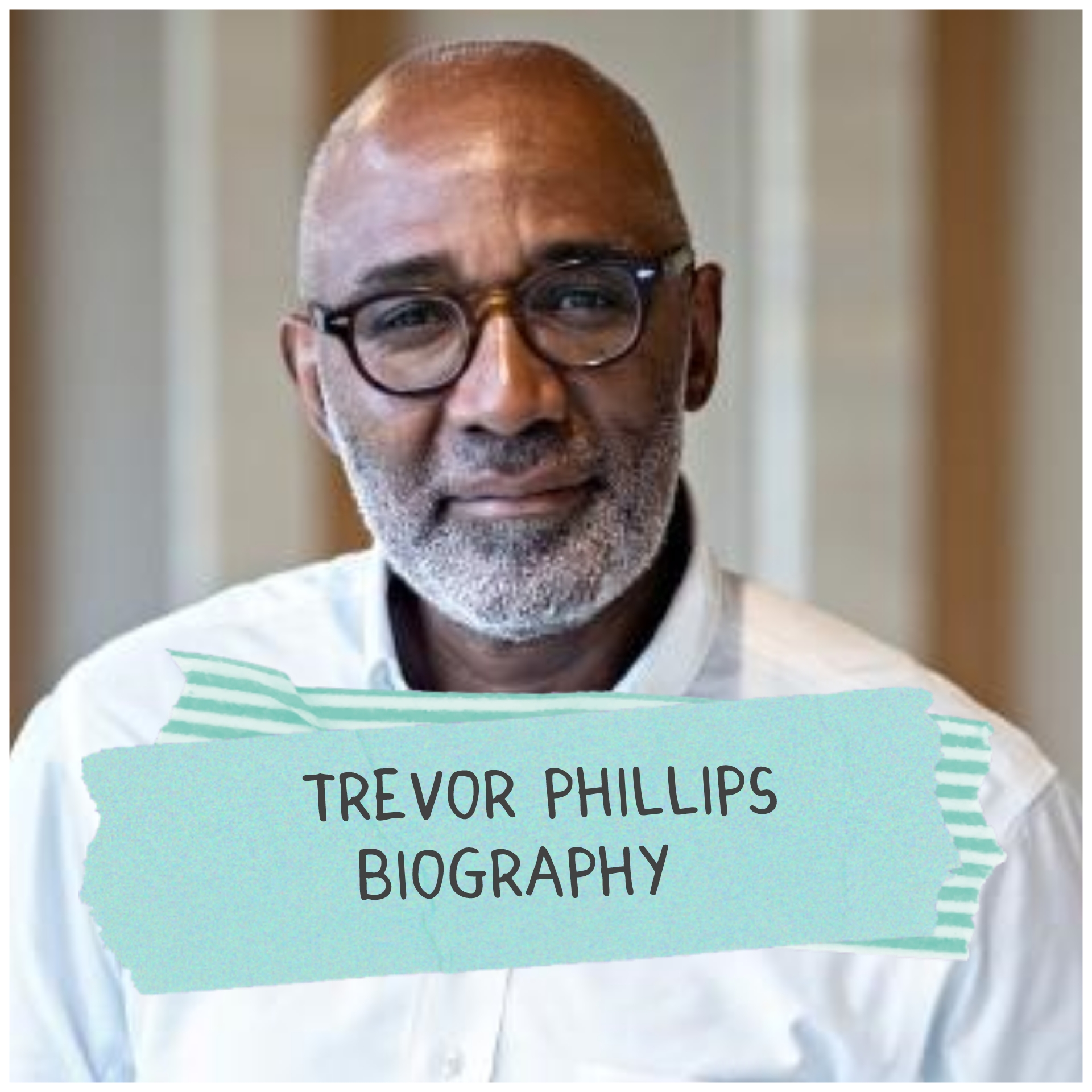 Trevor Phillips Biography: Age, Spouse, Household, Training, Profession, Internet Value, Top, Faith, and Legacy