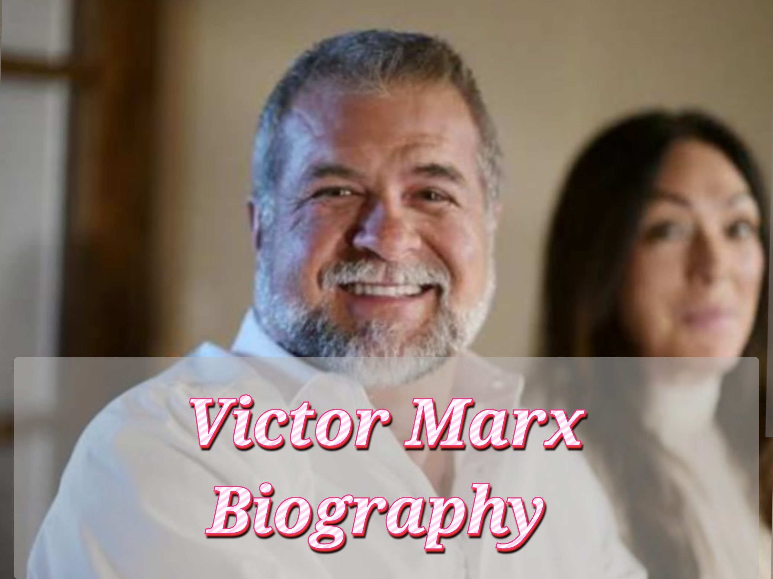 Victor Marx Biography, Age, Awards, Private Life, Schooling, Profession, Internet Value