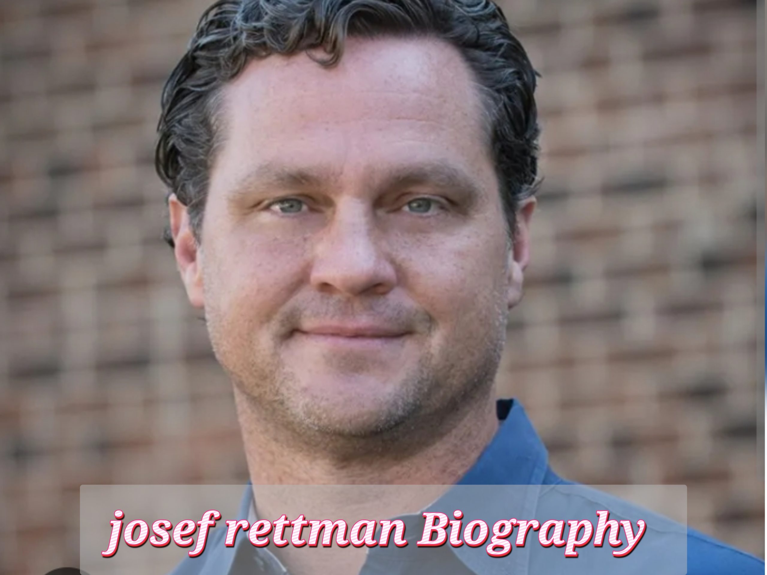 josef rettman Biography, Age, Profession, Household, Early Life, Web price